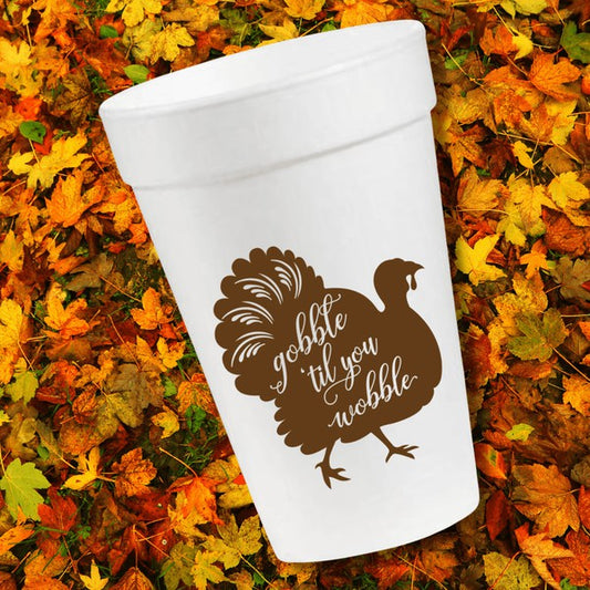 ‘Gobble ‘Til You Wobble’ Styrofoam Cups